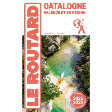Reiseführer Catalogne Valence & région Guide du Routard 2025/26 / Hachette