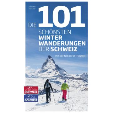 Die 101 schönsten Winterwanderungen der Schweiz / Rothus