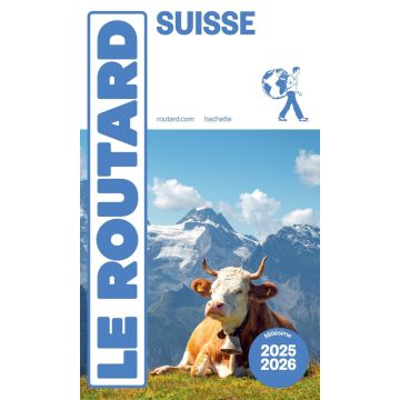 Guide de voyage Suisse Guide du Routard 2025/26 / Hachette