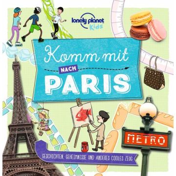Reiseführer Komm mit nach Paris / Lonely Planet