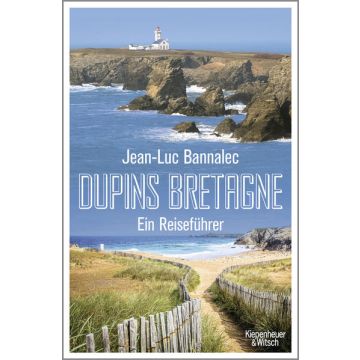 Dupins Bretagne - ein Reiseführer / Bannalec KiWi