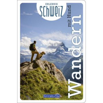 Wandern mit Hund - Erlebnis Schweiz / Kümmerly & Frey