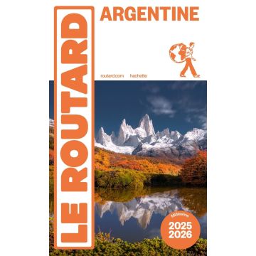Guide de voyage Argentine Guide du Routard 2025/26 / Hachette