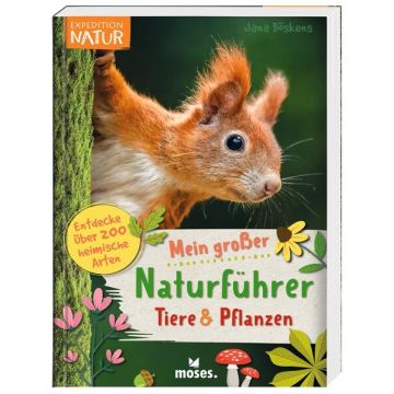 Mein grosser Naturführer Tiere & Pflanzen / Moses