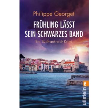 Frühling lässt sein schwarzes Band / Georget Ullstein