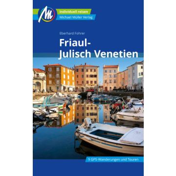 Reiseführer Friaul Julisch Venetien / Michael Müller