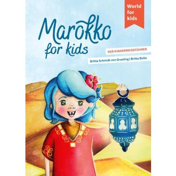 Reiseführer Marokko for Kids / World for Kids