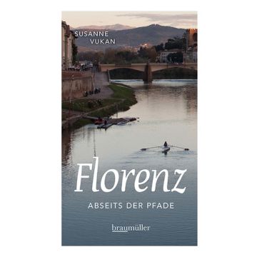 Reiseführer Florenz - Abseits der Pfade / Braumüller