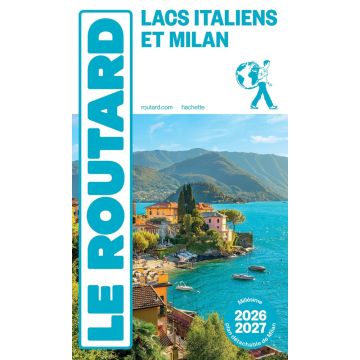 Guide de voyage Lacs italiens et Milan Guide du Routard 2026/27 / Hachette