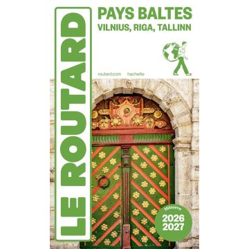 Guide de voyage Pays baltes: Tallinn, Riga, Vilnius Guide du Routard 2026/27 