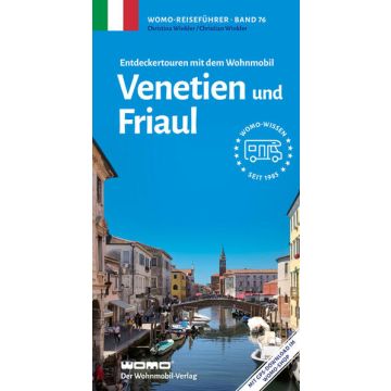 Entdeckertouren mit dem Wohnmobil Venetien und Friaul / Womo