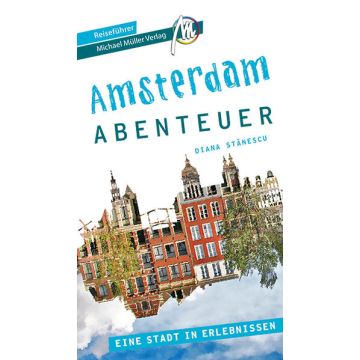 Reiseführer Amsterdam - Abenteuer / Michael Müller