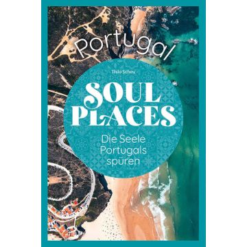 Reiseführer Soul Places Portugal / Reise Know-How