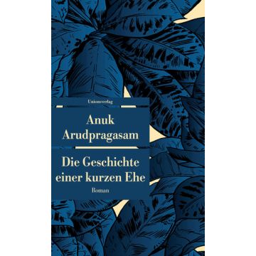 Die Geschichte einer kurzen Ehe / Arudpragasam Unionsverlag