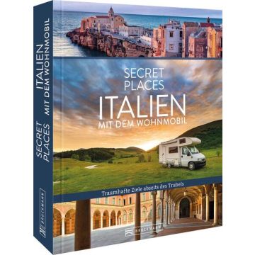Secret Places Italien mit dem Wohnmobil / Bruckmann