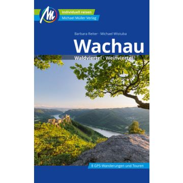 Reiseführer Wachau Wald- und Weinviertel / Michael Müller