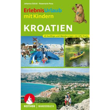 Kroatien - Erlebnisurlaub mit Kindern / Rother