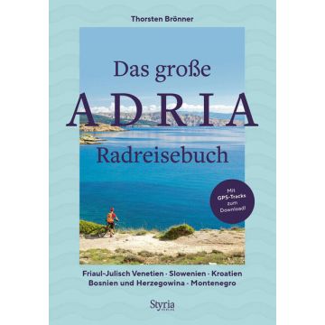 Das grosse Adria Radreisebuch / Styria