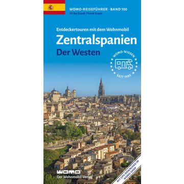 Entdeckertouren mit dem Wohnmobil Zentralspanien Der Westen / Womo