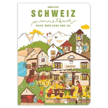 Das Schweiz Wimmelbuch / vatter & vatter
