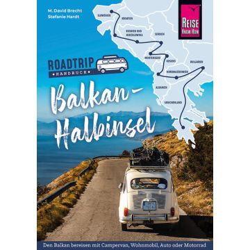 Roadtrip Handbuch Balkan-Halbinsel / Reise Know-How
