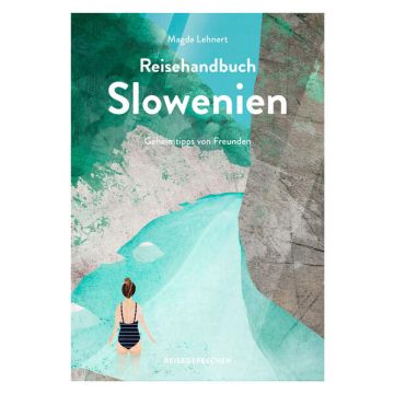 Reisehandbuch Slowenien / Reisedepeschen