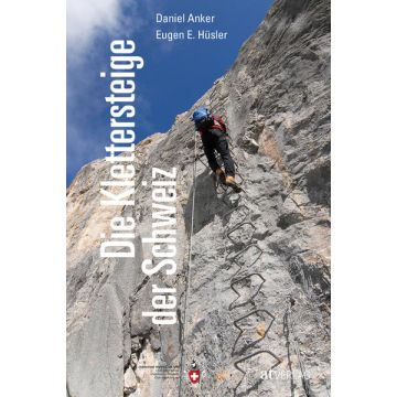 Die Klettersteige der Schweiz / AT Verlag