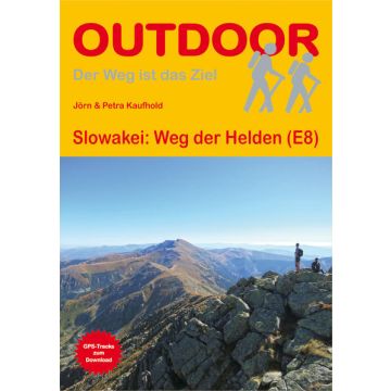 Wanderführer Slowakei: Weg der Helden (E8) / Stein Outdoor