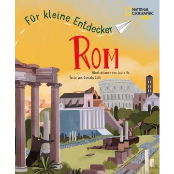Reiseführer Rom für kleine Entdecker / National Geographic