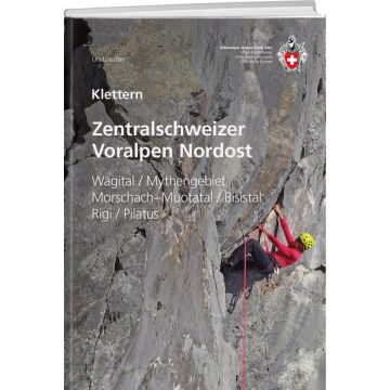 Kletterführer Zentralschweizer Voralpen Nordost / SAC