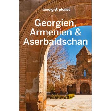 Reiseführer Georgien, Armenien, Aserbaidschan / Lonely Planet