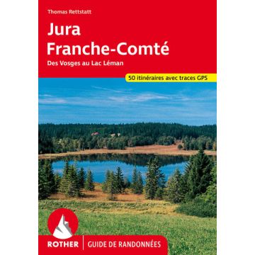 Guide de randonnées Jura Franche-Comté / Rother