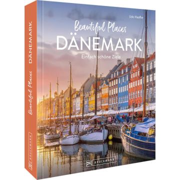 Beautiful Places Dänemark / Bruckmann