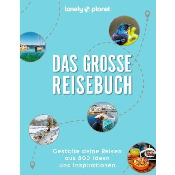 Das grosse Reisebuch / Lonely Planet
