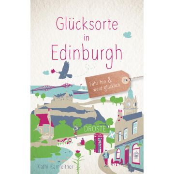 Reiseführer Glücksorte in Edinburgh / Droste