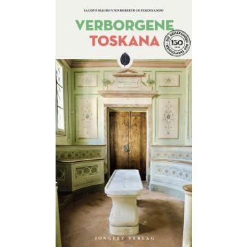 Reiseführer Verborgene Toskana / Jonglez