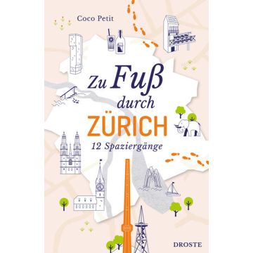 Reiseführer Zu Fuss durch Zürich / Droste
