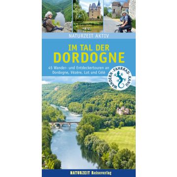 Reiseführer Im Tal der Dordogne / Naturzeit Verlag