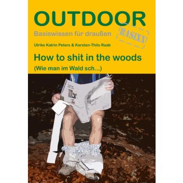 How to shit in the woods / Conrad Stein