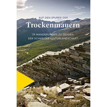 Auf den Spuren der Trockenmauern / Krebs Haupt