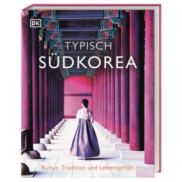 Typisch Südkorea / Dorling Kindersley