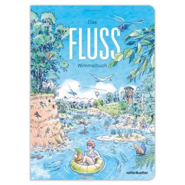 Das Fluss Wimmelbuch / Vatter&Vatter