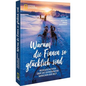 Warum die Finnen so glücklich sind / National Geographic