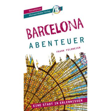Reiseführer Barcelona Abenteuer / Michael Müller