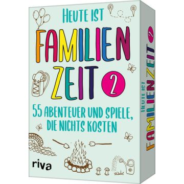 Heute ist Familienzeit 2 - 55 neue kleine Abenteuer, die nichts kosten / Riva