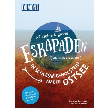 Reiseführer 52 kleine & grosse Eskapaden in Schleswig-Holstein an der Ostsee / Dumont