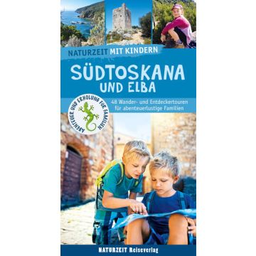 Reiseführer Südtoskana und Elba mit Kindern / Naturzeit