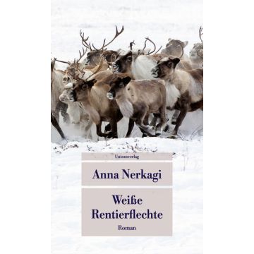 Weisse Rentierflechte / Nerkagi Unionsverlag
