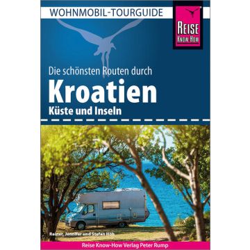 Campingführer Kroatien die schönsten Routen / Reise Know-How