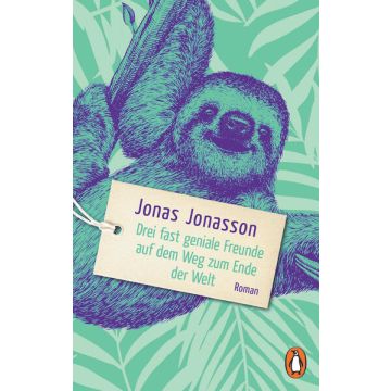 Drei fast geniale Freunde auf dem Weg zum Ende der Welt / Jonasson Penguin